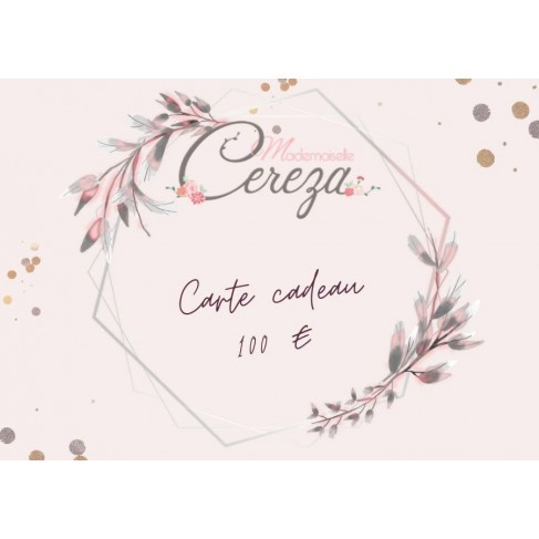 100 € carte cadeau Mademoiselle Cereza 100 € carte cadeau Mademoiselle Cereza