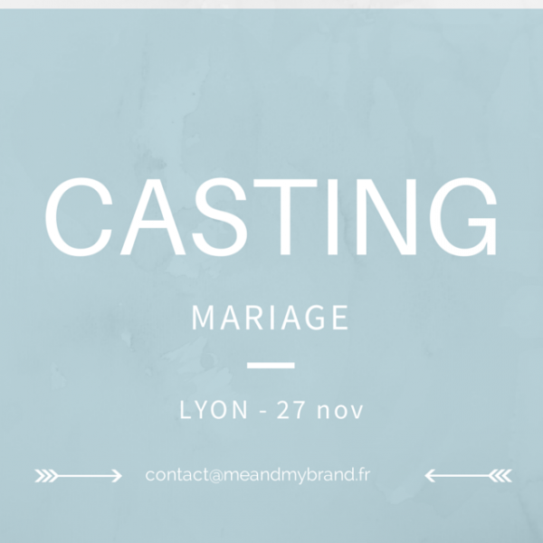 casting mariage lyon chic