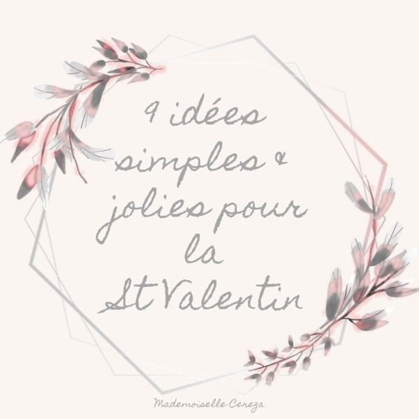 9-idees-simples-et-jolies-pour-la-st-valentin-melle-cereza-blog-mariage